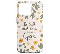 Be Still & Know That I Am God Psalm Bible Verse Floral Women Custodia per iPhone 16 Pro