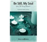 Be Still, My Soul - PART
