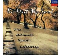 Be Still My Soul - Ultimate Hymns Album