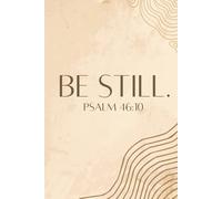 Be Still Sermon Notebook: Christian Guided Notebook | Sermon Note Taking Book | Bible Study Notebook