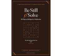 Be Still & Solve: A Christian Devotional & Sudoku Puzzle Book - 90 Days of Scripture & Reflection