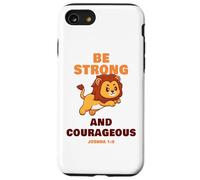 Be Strong & Courageous - Joshua 1:9 Christian Kids & Adult Custodia per iPhone SE (2020) / 7/8