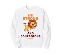 Be Strong & Courageous - Joshua 1:9 Christian Kids & Adult Felpa