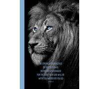 Be Strong & Courageous Joshua 1:9 Do Not Be Afraid Lion Journal Notebook Size 6x9
