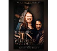 Be Sure Your Sin Will Find You Out
