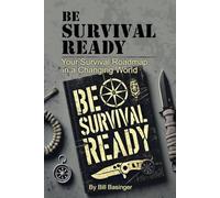 Be Survival Ready: Your Survival Roadmap in a Changing World