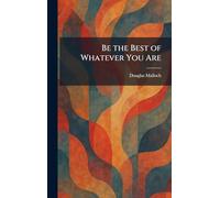 Be the Best of Whatever You Are