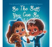 Be The Best You Can Be, Wyatt