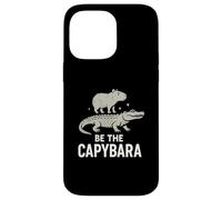 Be The Capybara Calma Divertente Capy Equitazione Gator Chill Vibes Custodia per iPhone 14 Pro Max
