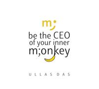 Be the CEO of your inner Monkey: Stop Overthinking. Beat Procrastination. Gentle Self-Leadership - Agile-Inspired, Human-First, Banana-Friendly.