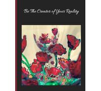 Be The Creator of Your Reality, 8.5x11 in Sketchbook: 110 Blank Pages Notebook, Perfect Gift for Artists