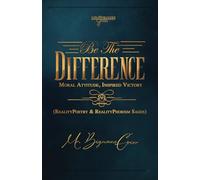 Be The Difference: Moral Attitude, Inspired Victory