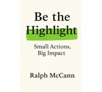 Be the Highlight: Small Actions, Big Impact