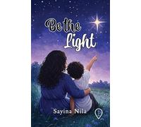 BE THE LIGHT