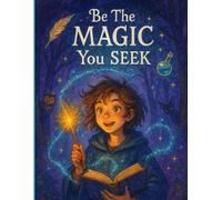 Be The MAGIC You Seek: Embrace the magic inside you - Writing Journal : 90GSM, Elegant Purple Colour Paper, Paperback