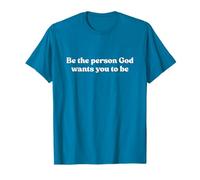 Be The Person God Wants You To Be Shirt Jesus Christian Maglietta