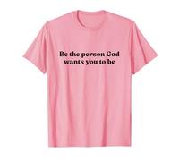 Be The Person God Wants You To Be Shirt Jesus Christian Maglietta