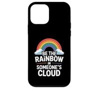 Be the Rainbow In Someone's Cloud Positivity Proud Inspiring Custodia per iPhone 12 mini