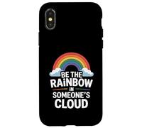 Be the Rainbow In Someone's Cloud Positivity Proud Inspiring Custodia per iPhone X/XS