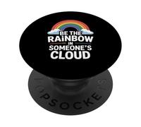 Be the Rainbow In Someone's Cloud Positivity Proud Inspiring PopSockets PopGrip Adesivo