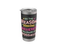 Be the Reason Someone Believes Recovery Is Possible Bicchiere termico in acciaio inox doppia parete