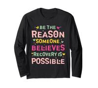Be The Reason Someone Believes Recovery Is Possible Maglia a Manica
