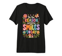 Be The Reason Someone Smiles Today Allegro Inspiring Cute Maglietta Premium