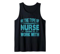 Be The Type of Nurse You Want To Work with Nursing Nurses Canotta