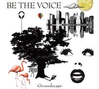 Be the Voice - Groundscape