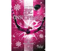 Be unstoppable. Cuori in frantumi