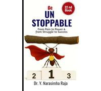 Be Unstoppable: From Pain to Power and from Struggle to Strength