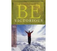 Be Victorious: In Christ You Are an Overcomer, Revelation