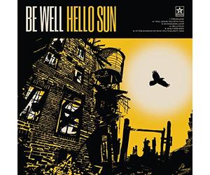 Be Well Hello Sun (CD) Album