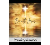 Be with Jesus: Unlocking Scripture