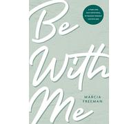 Be With Me: A Year-Long Daily Devotional of Walking through Life with God