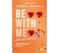 Be with me. Stai qui con me