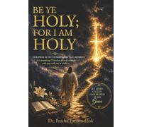 Be Ye Holy ; For I am Holy