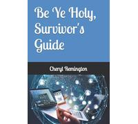 Be Ye Holy, Survivor's Guide: 8