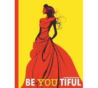 Be-you-tiful. Beautiful Daily Notebook: Beautiful Daily Notebook