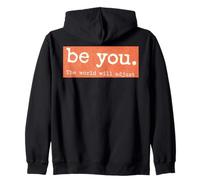 Be, You, World Will Adjust Vintage Quote Felpa con Cappuccio