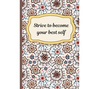 Be your best self, every day: Journal Notebook