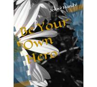 Be Your Own Hero