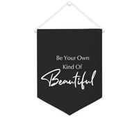 Be Your Own Kind Of Beautiful - Striscione in tela motivazionale da appendere alla parete, decorazione per la casa, per soggiorno, camera da letto, ufficio, regali per vacanze, 30,5 x 40,6 cm