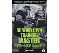 Be your own training master - The ultimate guide to mastering basic training