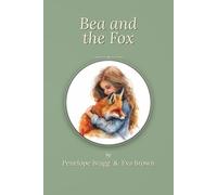 Bea and the Fox: A Magical Chapter-Book Adventure