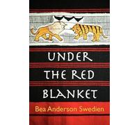 Bea Anderson Swedien Bea Anderson Swedien Under the Red Blanket (Tascabile)