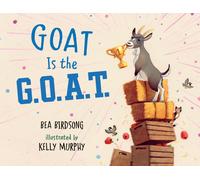Bea Birdsong Goat Is the G.O.A.T. (Copertina rigida)