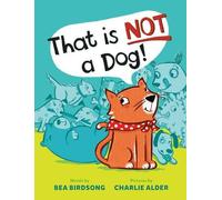 Bea Birdsong That Is Not a Dog (Copertina rigida)