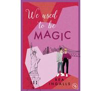 Bea Ingalls Mar We used to be Magic: Eine mitreißende Romance mitten (Tascabile)