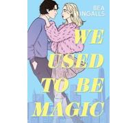 Bea Ingalls We Used To Be Magic (Tascabile)